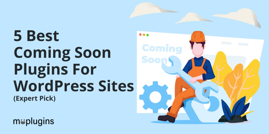 best Coming Soon Plugins For WordPress Sites