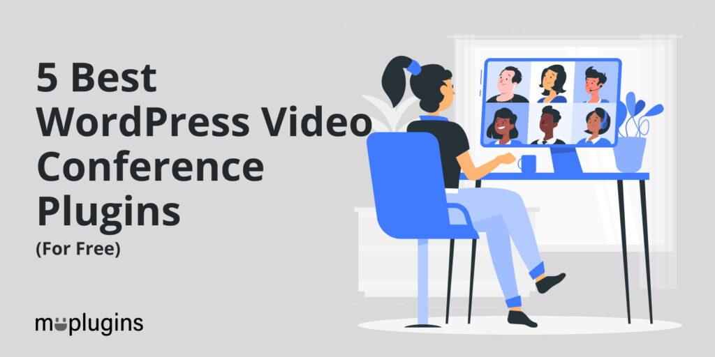 Best WordPress Video Conference Plugins (For Free)