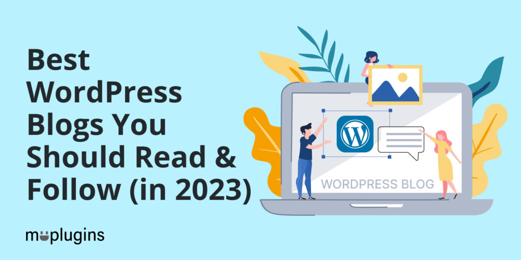 WordPress blogs you should read & follow
